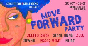 Move Forward Party (Girlfriend 2 Girlfriend support) 20 oktober