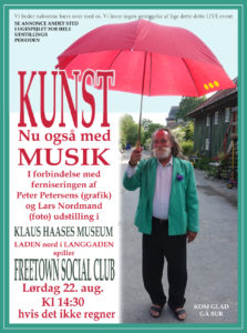 KUNST nu også med MUSIK: fernisering og udstilling af Peter Petersens & Lars Nordmand, i Klaus Haases museum på Langgaden