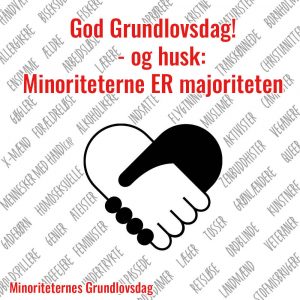 God Grundlovsdag – og husk: Minoriteterne ER majoriteten!