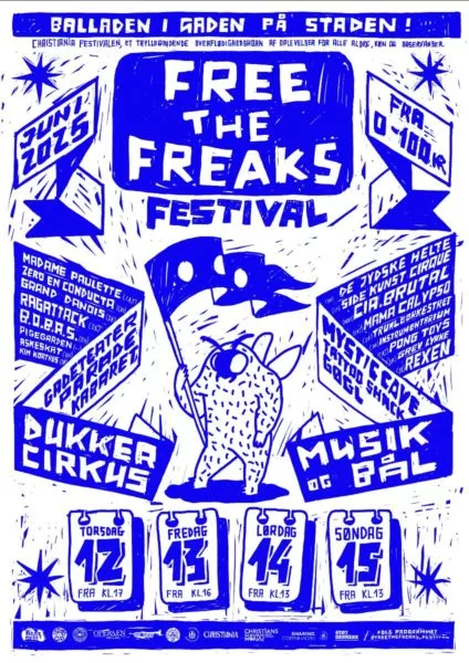 FREE THE FREAKS Festival fra d. 12 til den 15 juni på Christiania!
