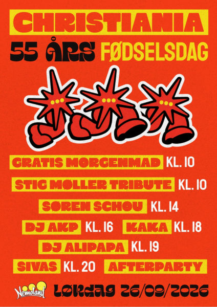 Read more about the article Christiania fødselsdag 55 år lørdag d. 26/9-26 Sivas, Mc Einar, Kaka, Wafande, Pharfar, Kaka, Nico de Frost, Jokke, Sorteper og mange flere.
